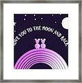 Love You To The Moon And Back  - Valentine Mouse Couple Whimsy Framed Print