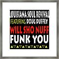 Lsrfdd Will Sho Nuff Funk You Framed Print