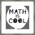 Math Is Cool- Art By Linda Woods Framed Print