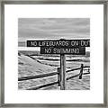 No Lifeguards On Duty Black And White Framed Print