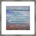 Not Welcome Here Framed Print