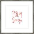 Palm Springs Pink On White- Art By Linda Woods Framed Print