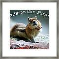 Talk To The Hand Text Framed Print