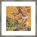 The Amazing Colossal Man Movie Poster Framed Print