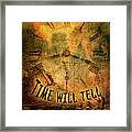 Time Will Tell Framed Print