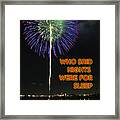 Who Said Nights Were For Sleep Poster Framed Print