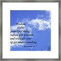 Wisdom Is The Principal Thing... Framed Print