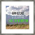 Wisdom Quote God Is Like Oxygen You Cant Live Without Him Framed Print