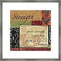 Words To Live By Strength Framed Print