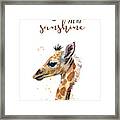 You Are My Sunshine Giraffe Framed Print