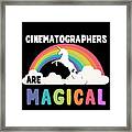 Cinematographers Are Magical #1 Framed Print