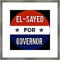 El Sayed For Governor 2018 Framed Print