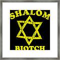Shalom Biotch Funny Jewish #1 Framed Print