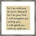 Isaiah 41 10  - Inspirational Quotes Wall Art Collection Framed Print
