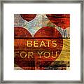 Beats For You Framed Print