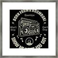 Born From A Boombox Framed Print