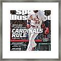 Cardinals Rule Why St. Louis Is An Unkillable, Unstoppable Sports Illustrated Cover Framed Print