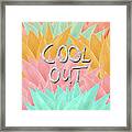 Cool Out #2 #motivational #typo #decor #art Framed Print