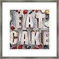 Eat Cake Framed Print