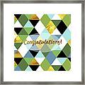 Geometric Abstract 81 Congrats Framed Print