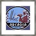 Hotel Arcadia Framed Print