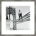 James Bowers Standing On Bridge Cables Framed Print