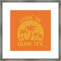 Living On Island Time Palm Trees And Sunset Framed Print