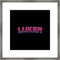 Luker #luker Framed Print