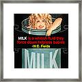 Milk Is A Whitish Fluid They Force Down Helpless Babies Framed Print