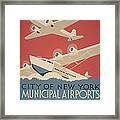 Municipal Airports Poster Framed Print