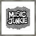 Music Junkie Framed Print