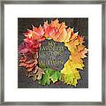My Favorite Color Is Autumn Framed Print