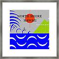 North Shore Hawaii Surfing Art Framed Print