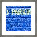 Painted Blue Brick Wall With No Parking Framed Print