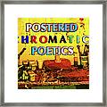 Postered Chromatic Poetics Framed Print