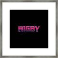 Rigby #rigby Framed Print