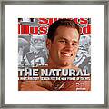 Super Bowl Mvp Tom Brady The Natural, A Whirlwind Sports Illustrated Cover Framed Print