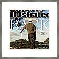 Tiger Is Back Maybe, Just Maybe Sports Illustrated Cover Framed Print