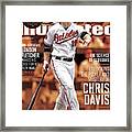 Unlocking The Power And Mystery Of Chris Davis The Science Sports Illustrated Cover Framed Print