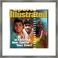 Whats The Best Sports Year Ever Sports Illustrated Cover Framed Print
