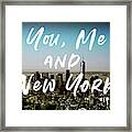 You Me New York Color- Art By Linda Woods Framed Print