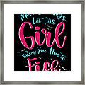 Move Over Boys Let This Girl Show You How To Fish  #1 Framed Print