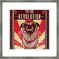 Pug Revolution  #1 Framed Print