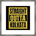 Straight Outta Kolkata #1 Framed Print