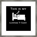 This Is My T-shirt #17 Framed Print