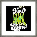 Slime Puddle Cool Cute Adorable For Slime Maker #2 Framed Print