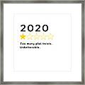 2020 Too Many Plot Twists - Unbelievable Framed Print