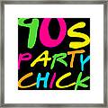 90s Party Chick Framed Print
