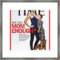 Are You Mom Enough? Framed Print