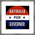 Battaglia For Governor Framed Print